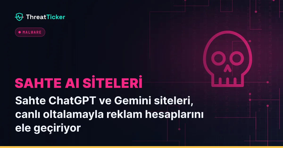 Sahte ChatGPT ve Gemini siteleri, canlı oltalamayla reklam hesaplarını ele geçiriyor