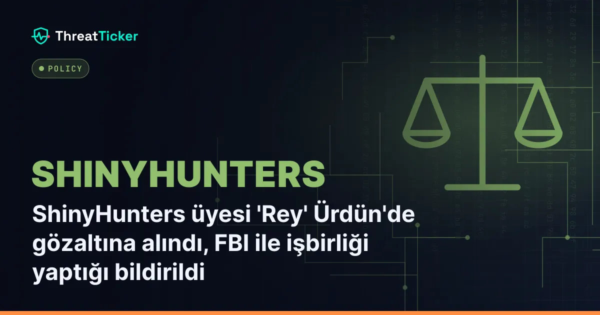 ShinyHunters üyesi 'Rey' Ürdün'de gözaltına alındı, FBI ile işbirliği yaptığı bildirildi