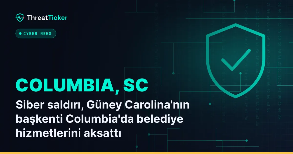 Siber saldırı, Güney Carolina'nın başkenti Columbia'da belediye hizmetlerini aksattı