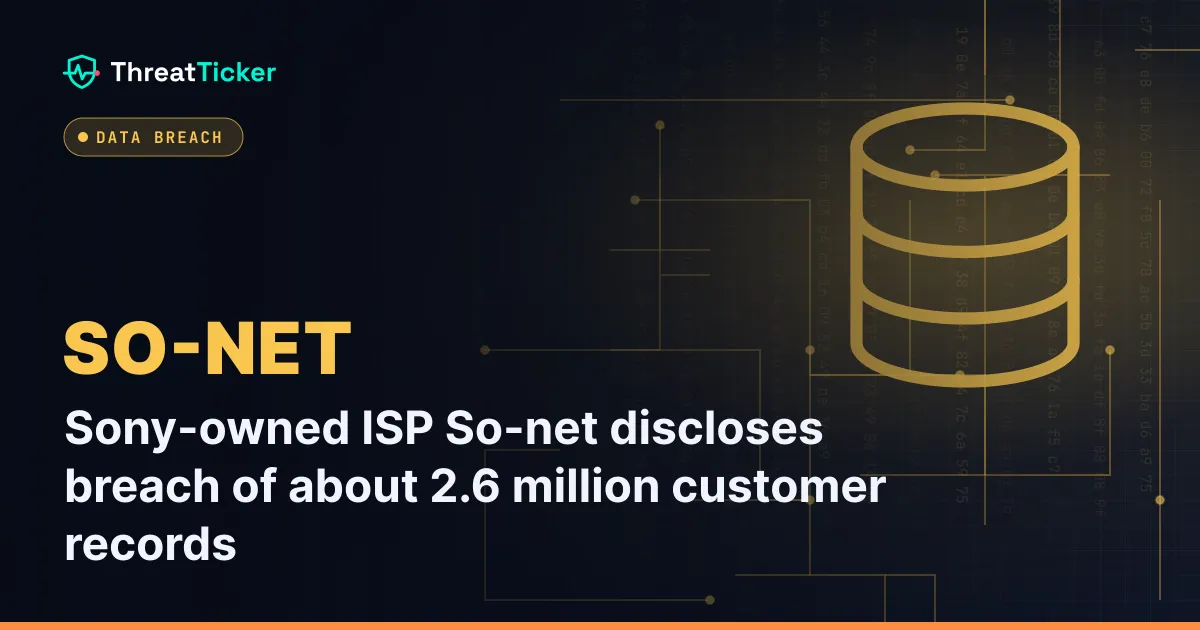 Sony-owned ISP So-net discloses breach of about 2.6 million customer records