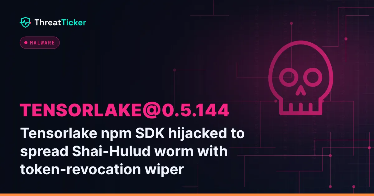 Tensorlake npm SDK hijacked to spread Shai-Hulud worm with token-revocation wiper