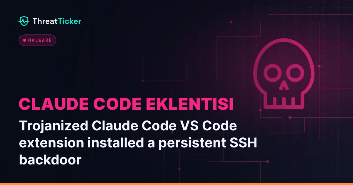 Trojanized Claude Code VS Code extension installed a persistent SSH backdoor