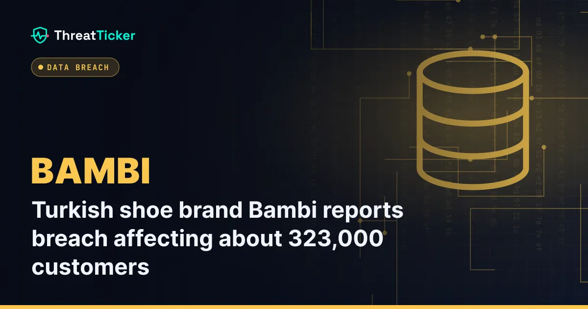 Turkish shoe brand Bambi reports breach affecting about 323,000 customers