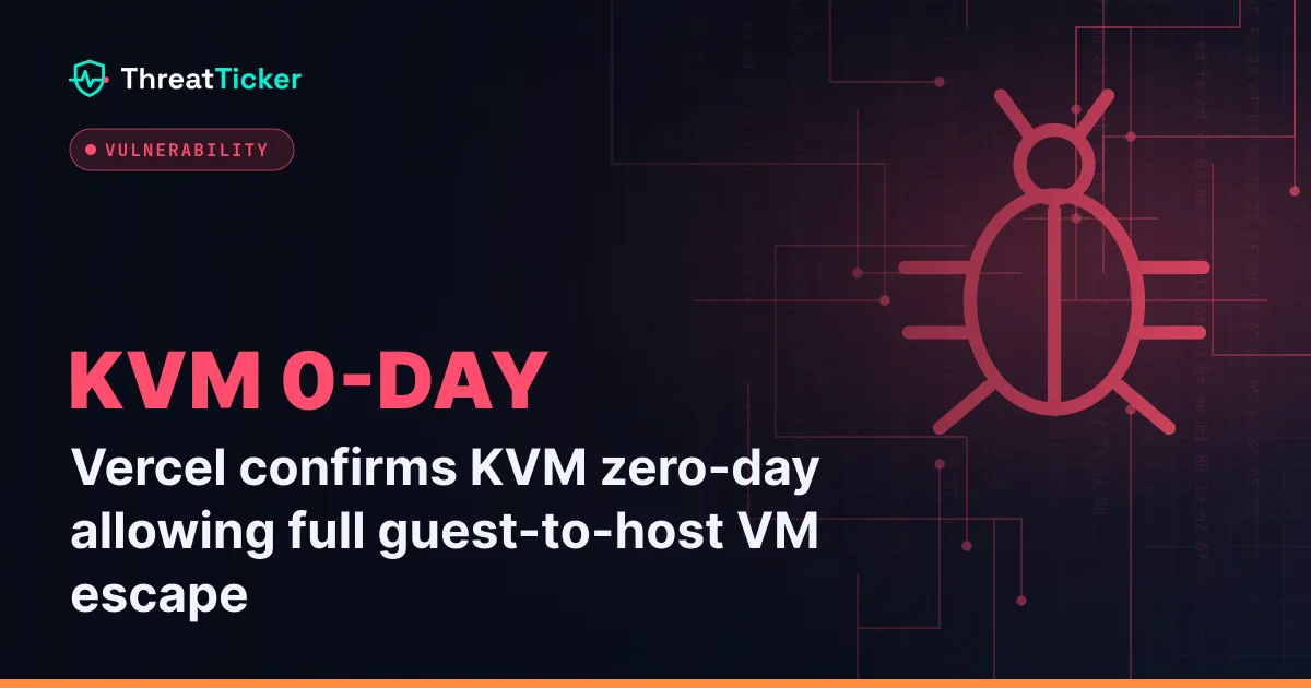 Vercel confirms KVM zero-day allowing full guest-to-host VM escape