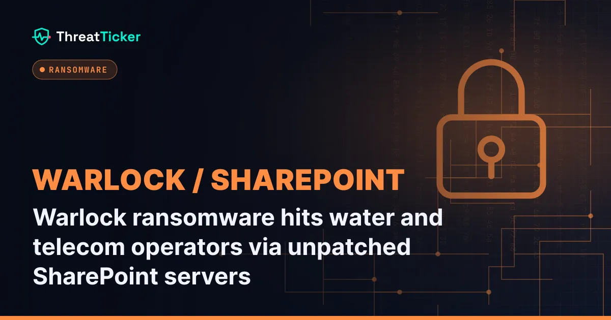 Warlock ransomware hits water and telecom operators via unpatched SharePoint servers